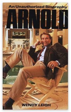 Arnold An Unauthorized Biography